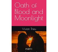 Oath of Blood and Moonlight: 1