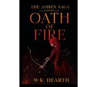 Oath of Fire: Book One of The Ashen Saga