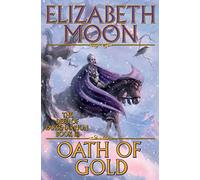 Oath Of Gold: 3 (Deed of Paksenarrion)