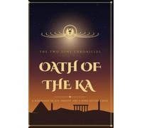 Oath of the Ka: A Romantasy of Sun, Shadow, and a Bond Neither Chose (The Two Suns Chronicles)