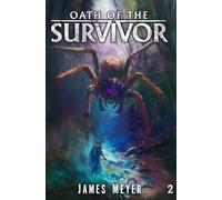 Oath of the Survivor 2: A LitRPG Apocalypse