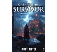 Oath of the Survivor 3: A LitRPG Apocalypse