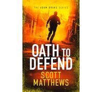 Oath to Defend: An Adam Drake novel: 2 (The Adam Drake Series)