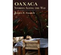 Oaxaca Stories Along the Way