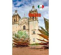 Oaxaca Travel Journal: A Lined Notebook for Memories, Moments, and Reflections