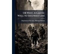 OB West, Atlantic Wall to Siegfried Line