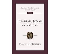 Obadiah, Jonah and Micah: An Introduction And Commentary (Tyndale Old Testament Commentary) (Tyndale Old Testament Commentary, 6)
