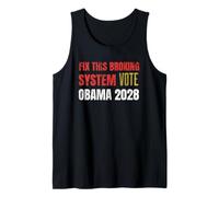 Obama 2028 3rd Term Fix Broking System Tank Top