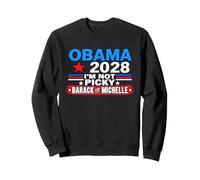Obama 2028 I'm Not Picky Barack or Michelle Sweatshirt