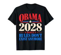 Obama 2028 Since Rules Don't Exist Anymore Men Women Funny Value Graphic T-Shirt