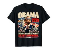 Obama 2028 Since Rules Don't Exist Anymore Men Women Funny Value Graphic T-Shirt