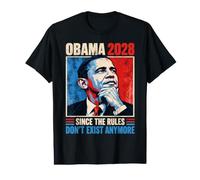 Obama 2028 Since Rules Don't Exist Anymore Men Women Funny Value Graphic T-Shirt
