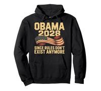 Obama 2028 Since Rules Dont Exist Anymore Pullover Hoodie