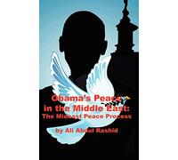 Obama's Peace In The Middle East: The Mideast Peace Process