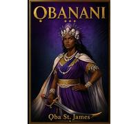 OBANANI: The Queen Who Fights on the Left : The Complete Edition
