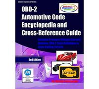 OBD-2 Automotive Code Encyclopedia and Cross-Reference Guide: Includes Volume/Voltage/Current/Pressure Reference and OBD-2 Codes