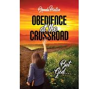 Obedience at the Crossroad: But God...