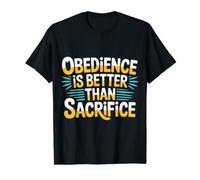 Obedience is Better Than Sacrifice Motivation Bible |- Value Graphic T-Shirt, Men, Black, L
