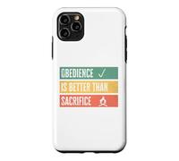 Obedience is better than sacrifice Relationship VS Religion Case for iPhone 11 Pro Max