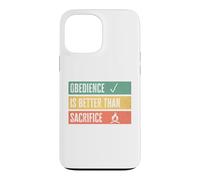 Obedience is better than sacrifice Relationship VS Religion Case for iPhone 13 Pro Max