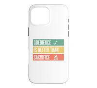 Obedience is better than sacrifice Relationship VS Religion Case for iPhone 16 Pro Max