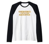 Obedience is Better Than Sacrifice Religion VS Relationship Raglan Baseball Tee