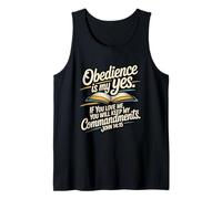 Obedience is My Yes Keep My Commandments John 14:15 Tank Top