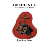 Obedience: The Warrior's Heart: 0