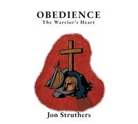 Obedience: The Warrior's Heart: 0