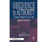 Obedience to Authority: Current Perspectives on the Milgram Paradigm