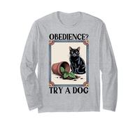 Obedience Try A Dog Cat Lover Kitten Funny Cat Long Sleeve T-Shirt