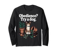 Obedience Try A Dog Cat Lover Kitten Funny Cat Long Sleeve T-Shirt