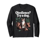 Obedience Try A Dog Cat Lover Kitten Funny Cat Long Sleeve T-Shirt