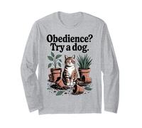 Obedience Try A Dog Cat Lover Kitten Funny Cat Long Sleeve T-Shirt