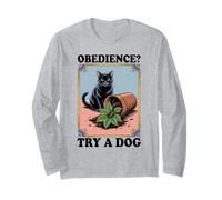 Obedience Try A Dog Cat Lover Kitten Funny Cat Long Sleeve T-Shirt