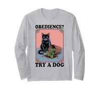 Obedience Try A Dog Cat Lover Kitten Funny Cat Long Sleeve T-Shirt