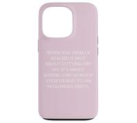 Obedience When You Finally Realize It's About Loving God Case for iPhone 13 Pro