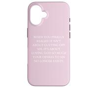 Obedience When You Finally Realize It's About Loving God Case for iPhone 16