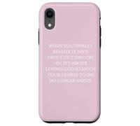 Obedience When You Finally Realize It's About Loving God Case for iPhone XR