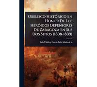 Obelisco HistÃ3rico En Honor De Los HerÃ3icos Defensores De Zaragoza En Sus Dos Sitios (1808-1809)