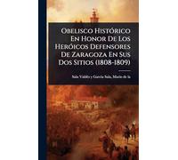 Obelisco HistÃ3rico En Honor De Los HerÃ3icos Defensores De Zaragoza En Sus Dos Sitios (1808-1809)