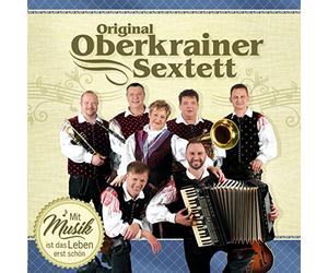 Oberkrainer Sextett,Original - Mit Musik Ist das Leben Erst Schön