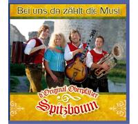 Oberpfälzer Spitzboum,d'Original - Bei Uns Da Zählt die Musi