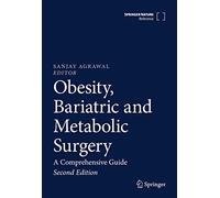 Obesity, Bariatric and Metabolic Surgery: A Comprehensive Guide
