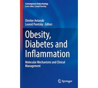 Obesity, Diabetes and Inflammation: Molecular Mechanisms and Clinical Management (Contemporary Endocrinology)