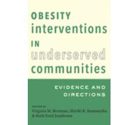 Obesity Interventions in Underserved Communities : Evidence and Directions