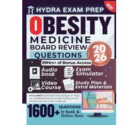 Obesity Medicine Board Review Questions 2026: Expanded Edition Comprising Detailed Review for Obesity Certification, 1600 ABOM-Inspired, Board Style ... Hours of E-Learning Access to Ace the Exam