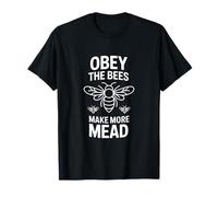Obey The Bees Make More Mead Design T-Shirt