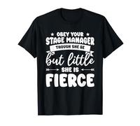 Obey Your Stage Manager Though She Be But Little T-Shirt
