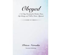 OBEYED: A 33-Day Devotional to Reclaim Peace, Stop Striving, and Walk in Divine Alignment
